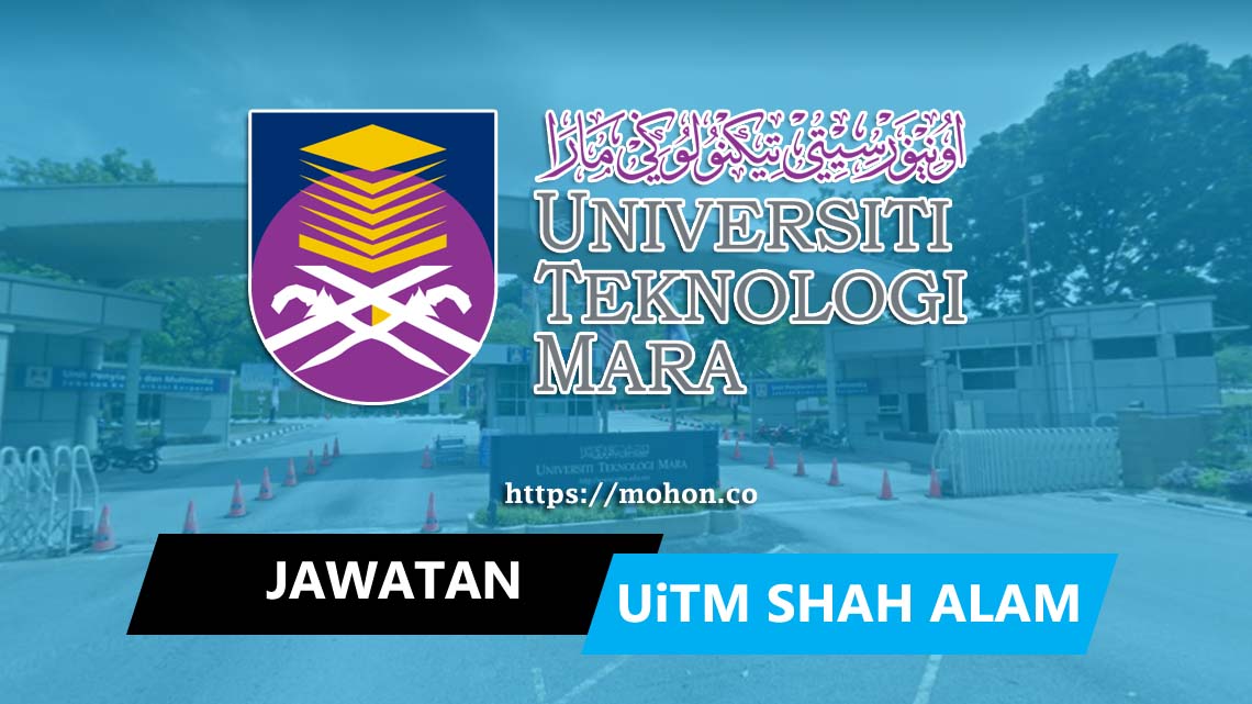 Jawatan Kosong Terkini UiTM Shah Alam  Universiti Teknologi MARA