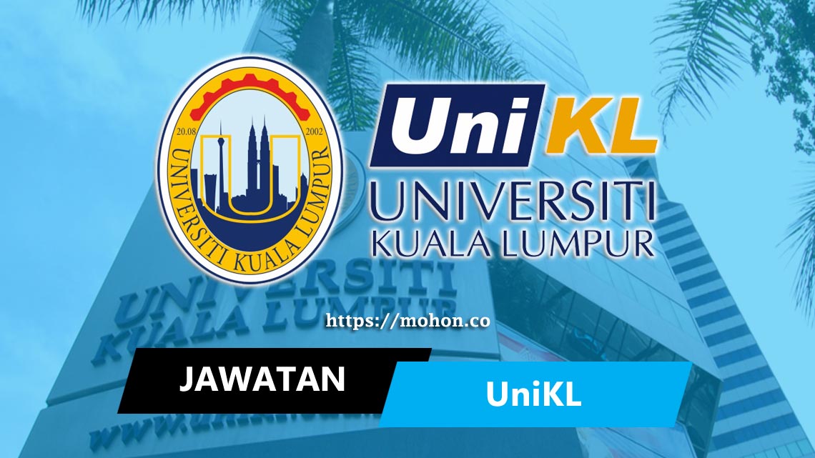 Jawatan Kosong Terkini Universiti Kuala Lumpur Unikl