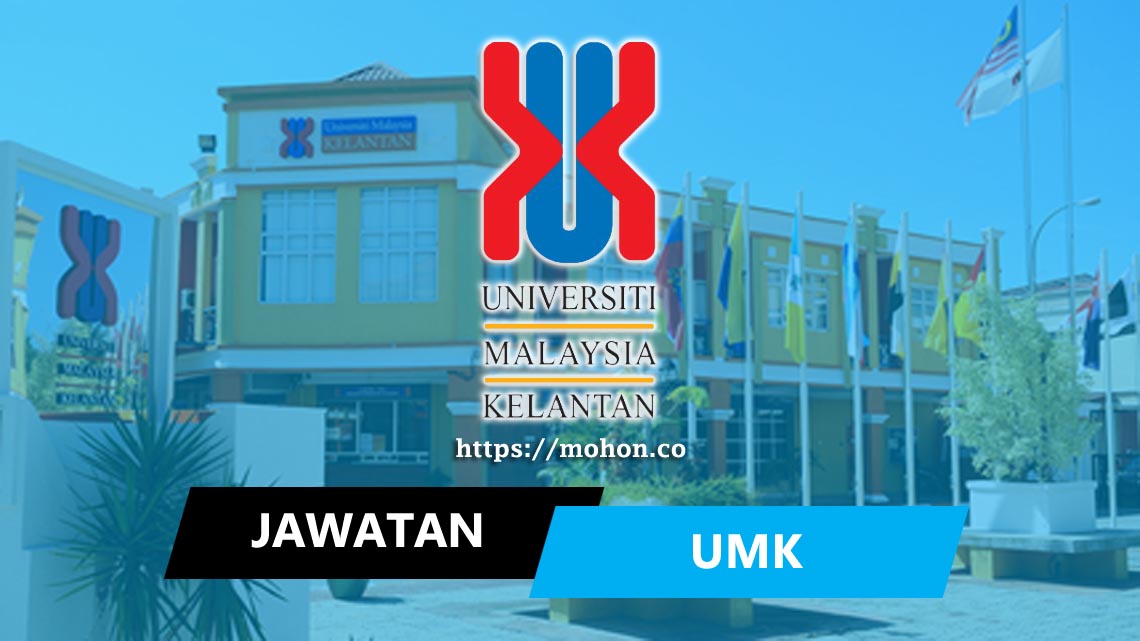 Jawatan Kosong Terkini Universiti Malaysia Kelantan Umk 2020