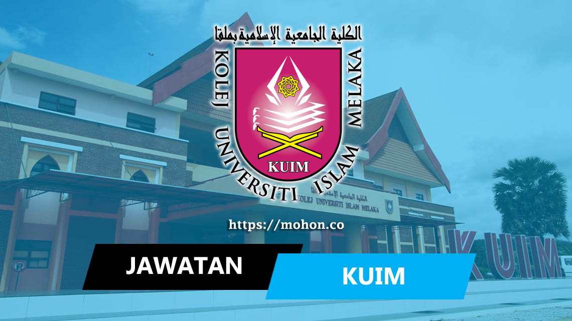 Jawatan Kosong Terkini Kolej Universiti Islam Melaka Kuim